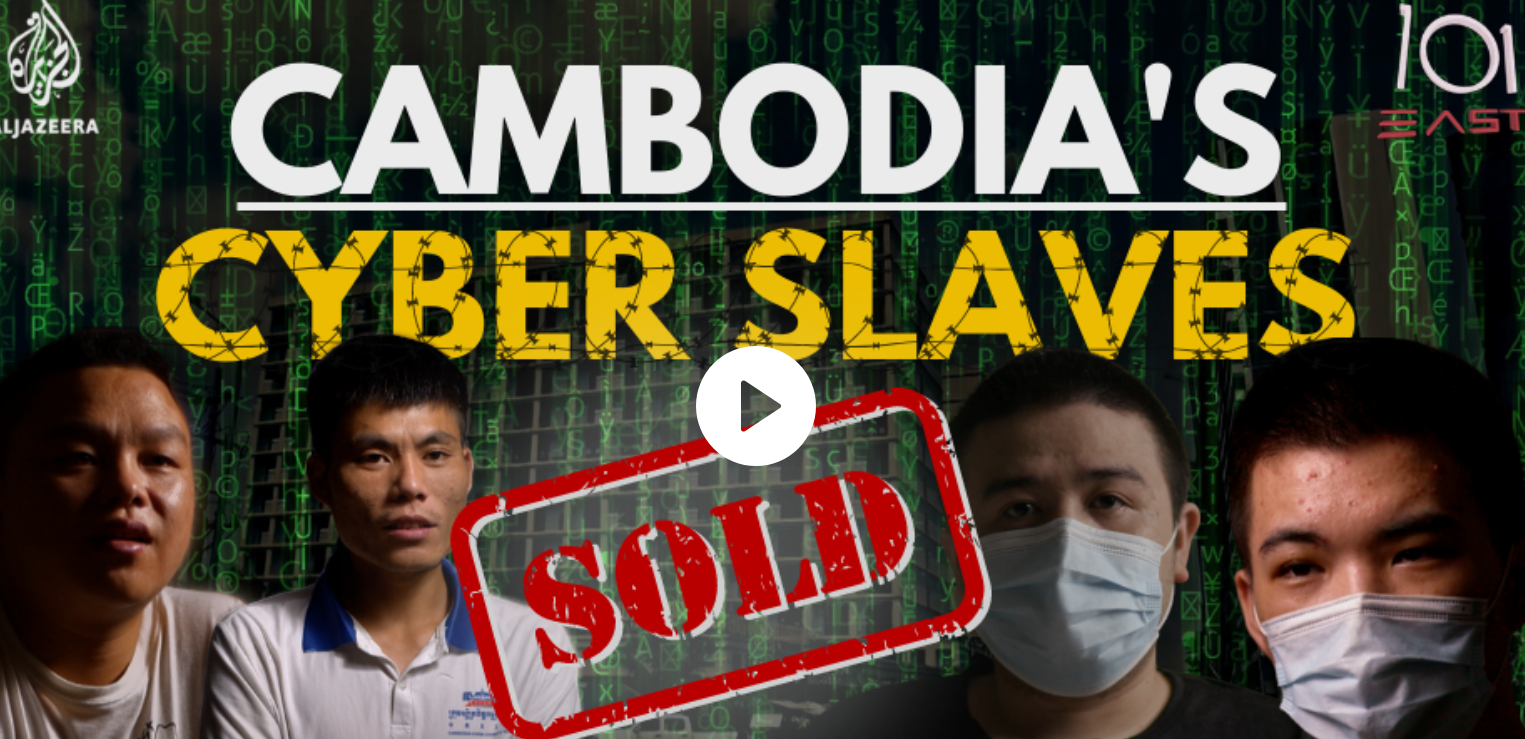 Meet Cambodia’s Cyber Slaves