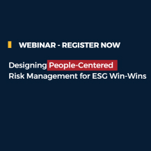 Webinar: Designing People-Centered Risk Management for ESG Win-Wins
