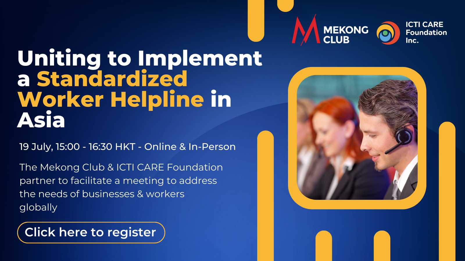 The Mekong Club & the ICTI CARE Foundation (ICF) are delighted to invite you to a meeting to discuss the importance of effective grievance channels in workplaces across Asia and specifically how to expand the existing ICF Worker Helpline to provide an effective solution for companies.